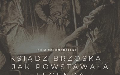 Pokaz filmu dokumentalnego pt. „Ksiądz Brzóska – jak powstawała legenda”
